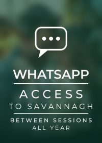 WhatsApp access to Savannagh between sessions, all year